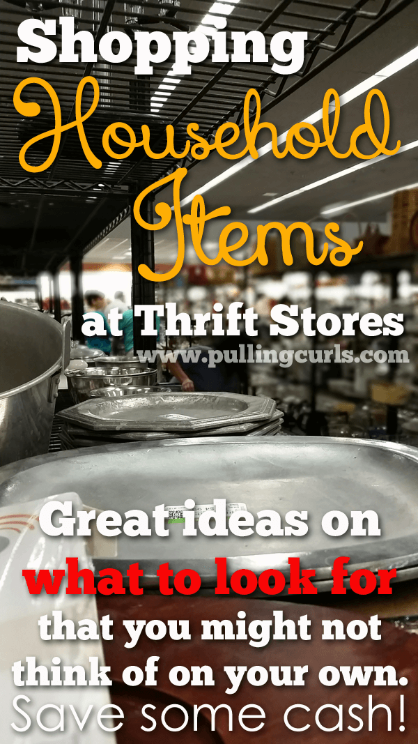 Check how this lady shops at thrift stores to save her family on things that help her family run smoother. Leraning how to buy household items at thrift stores can save you some serious cash if you know what to buy! #pullingcurls