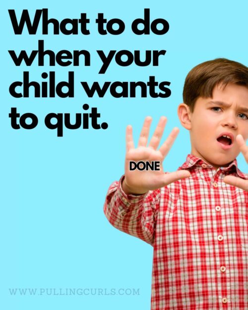 child saying no // what to do when your child wants to quit