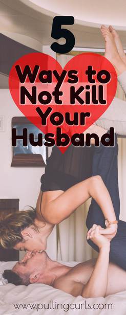 How to kill my husband