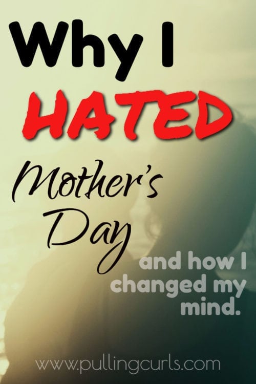 why-i-hate-mother-s-day-and-love-it