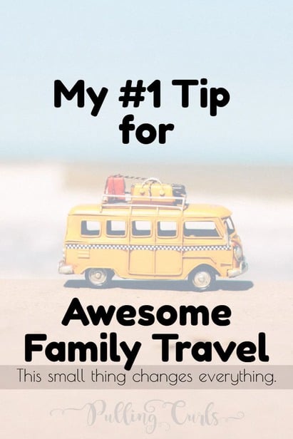 This #1 tip for family travel will change your budget, change your heart and make the trip to any destination better!