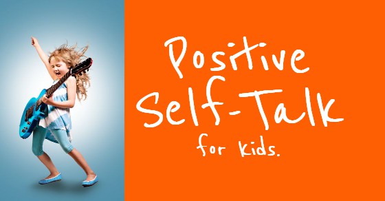 Positive Self-Talk in Kids