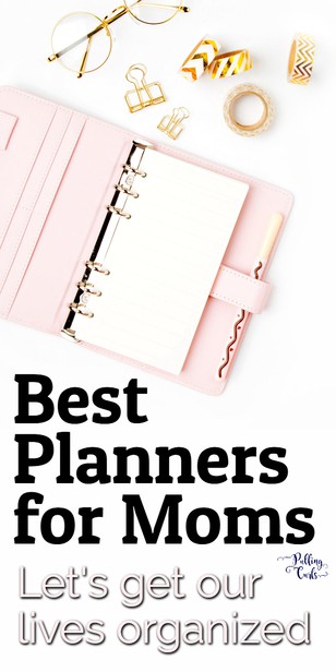 The Best Planners for Moms: Find something to organize, set goals & create a  life you love.