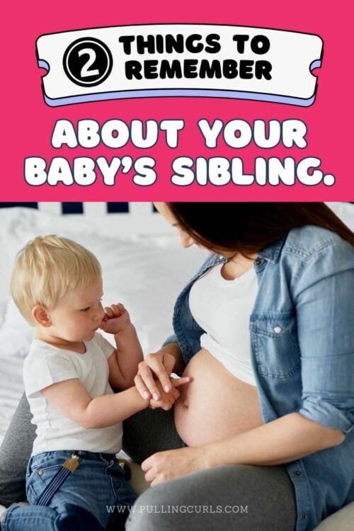 pregnant mom and toddler. 2 things to remember about your baby's sibling