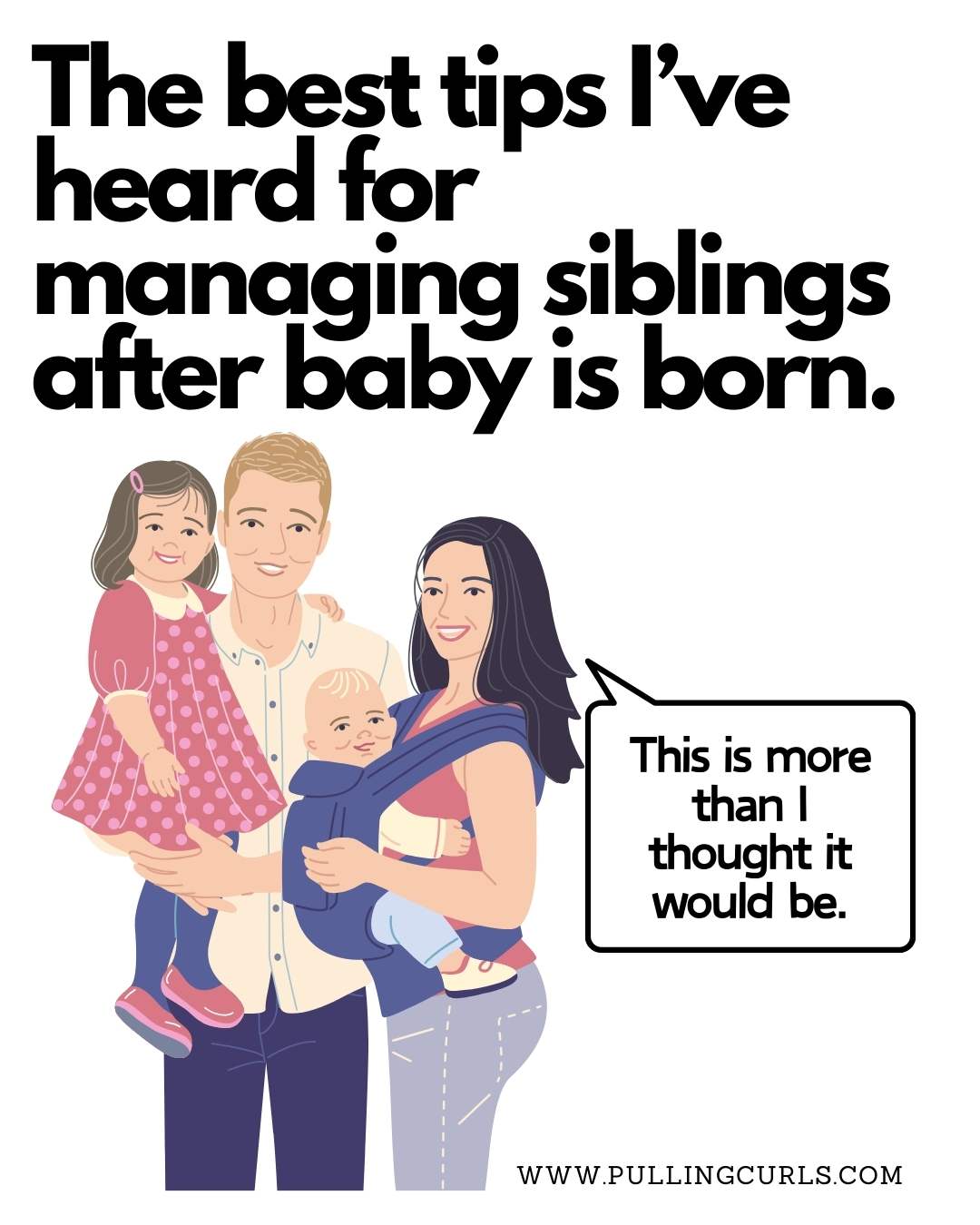 Navigate the challenges of managing siblings after a new baby is born with these helpful tips. Learn strategies to foster positive relationships, reduce jealousy, and ensure a smooth transition for your growing family. Keywords: Managing Siblings, New Baby, Sibling Relationships, Family Dynamics, Reduce Jealousy, Positive Relationships, Smooth Transition, Growing Family, Parenting Tips, Sibling Bonding, Newborn Tips, Family Harmony, Child Adjustment, Parenting Strategies. via @pullingcurls