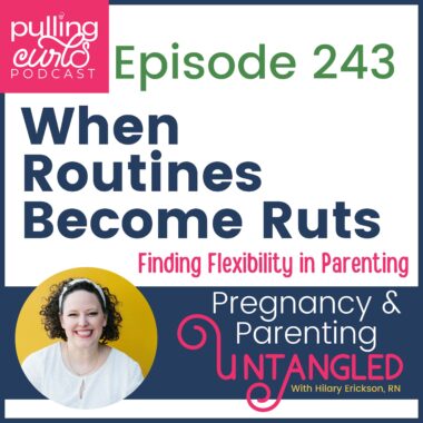 Pulling Curls Podcast episode 243 When Routines become ruts