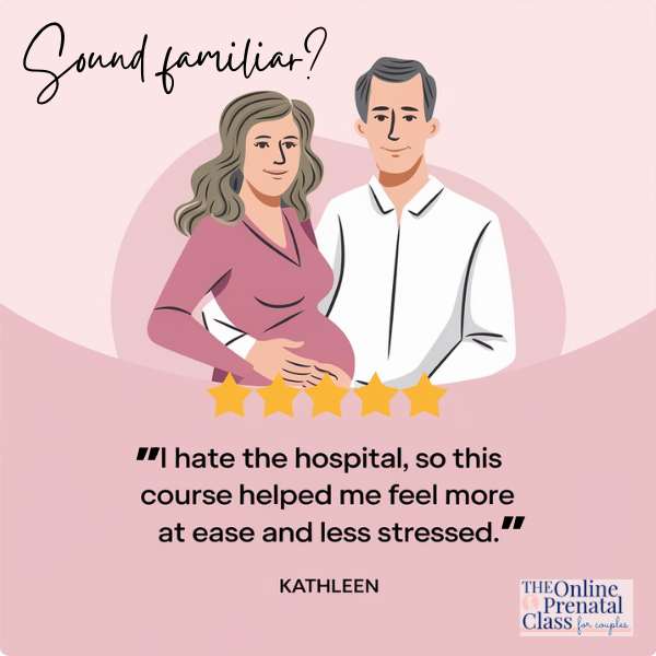 A 5-star testimonial from Kathleen for The Online Prenatal Class for Couples. The testimonial reads, "I hate the hospital, so this course helped me feel more at ease and less stressed."