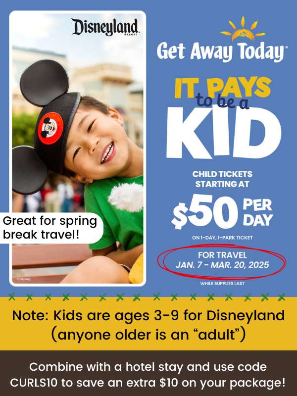 $50/ticket/day for Disneyland for kids this spring!