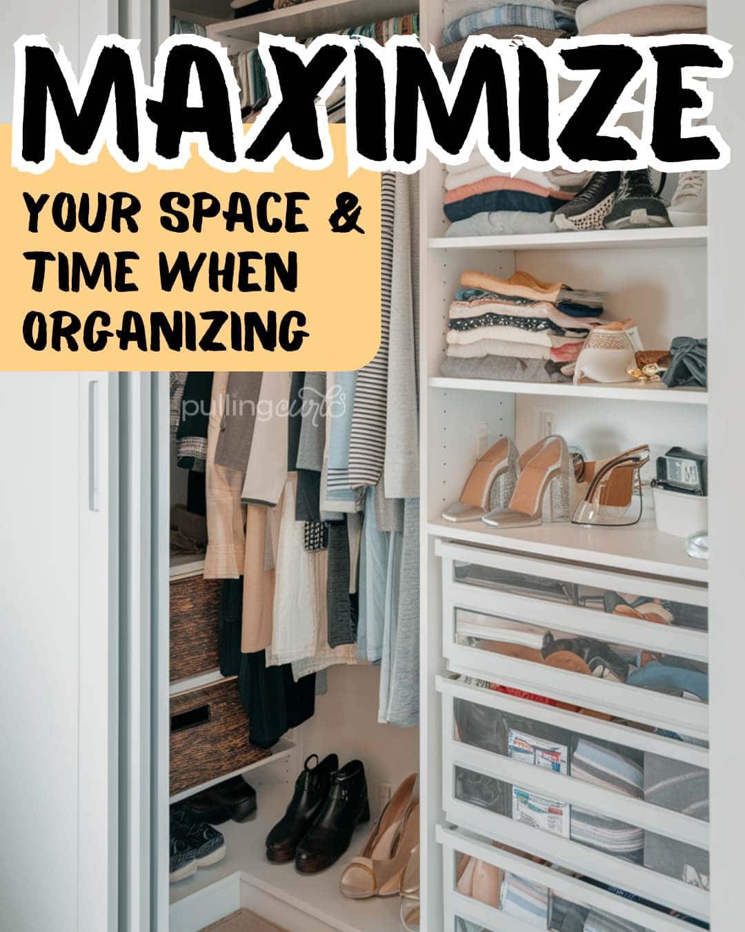 very organized closet // MAXIMIZE your space and time when organizing via @pullingcurls