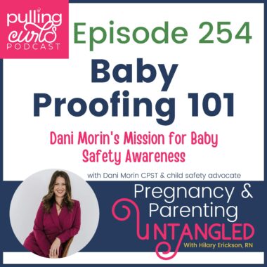 episode 254 baby proofing 101 with DAni Morin