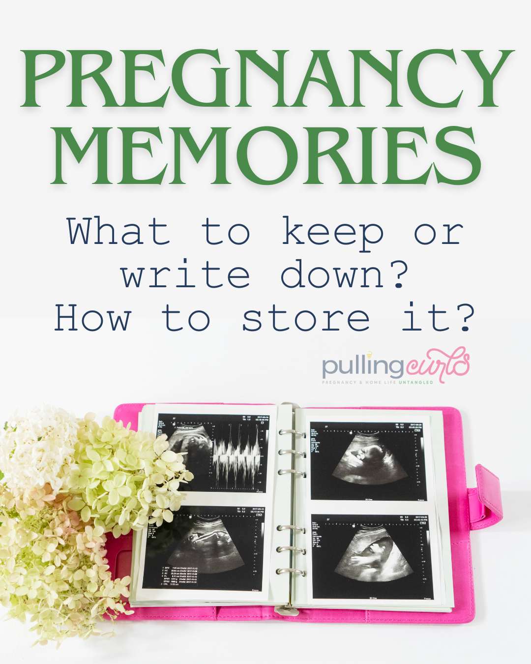 pregnancy memories // what to keep or write down // how to store it? // image of a photo albumn with ultrasound photos. via @pullingcurls