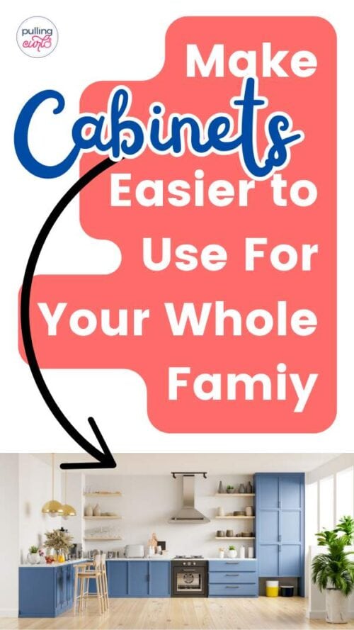 make cabinets easier to use for your family